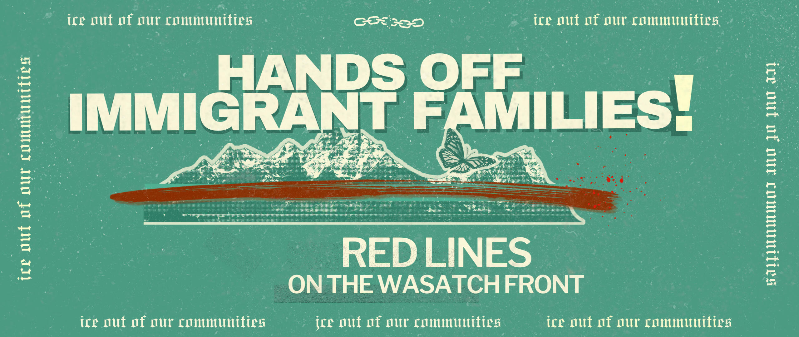 Hands off Immigrant Families! — Red Lines on the Wasatch Front
